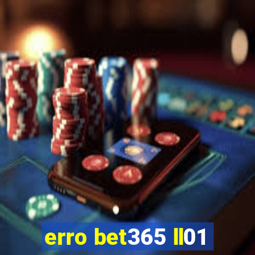 erro bet365 ll01